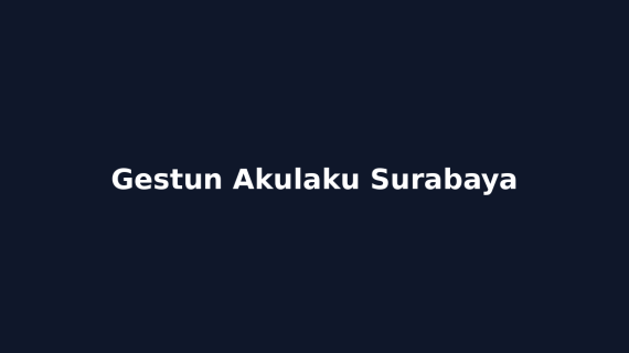 Gestun Akulaku Surabaya