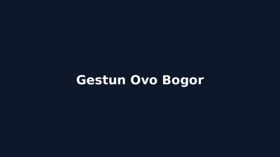 Gestun Ovo Bogor