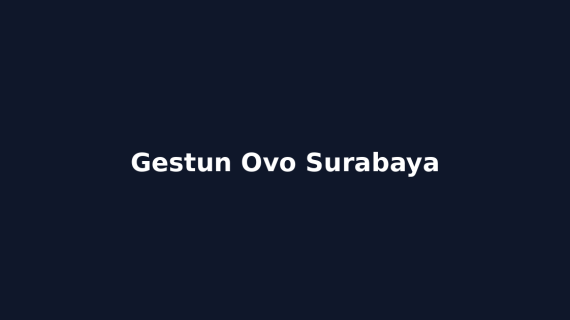 Gestun Ovo Surabaya