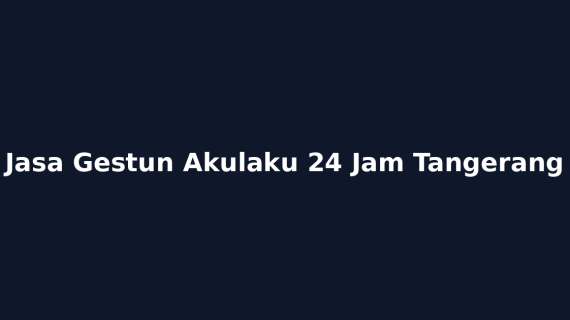 Jasa Gestun Akulaku 24 Jam Tangerang
