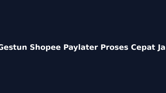 Jasa Gestun Shopee Paylater Proses Cepat Jakarta